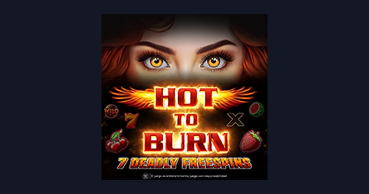 Raih Maxwin dengan Tips Pola Bermain Hot To Burn 7 Deadly Free Spins
